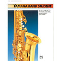 Alfred - Yamaha Band Student Book 1 - E-flat Alto Saxophone (A Band Method)